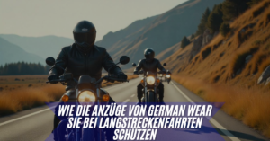 How German Wear Motorcycle Suits Ensure Safety on Long Rides