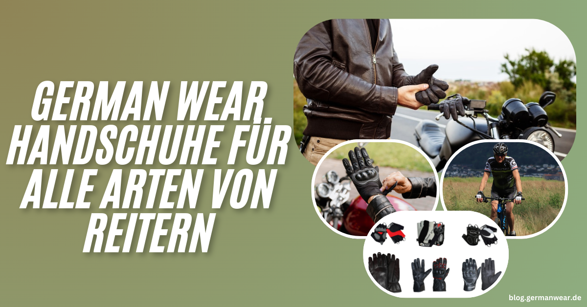 Die besten German Wear Handschuhe für alle Arten von Reitern